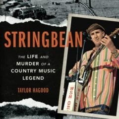 =+ Stringbean, The Life and Murder of a Country Legend, Music in American Life  =Literary work+