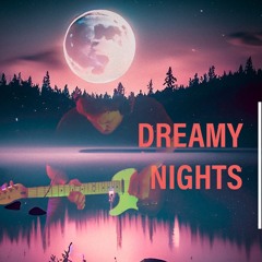 DREAMY NIGHTS