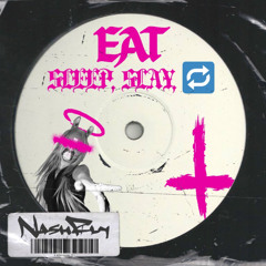horsegiirL - eat, sleep, slay, 🔁 (Nash Rly Remix)