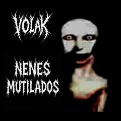 NENES MUTILADOS