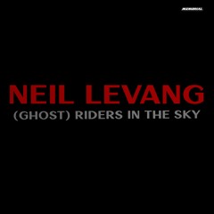 Neil LeVang - Riders in the Sky (Ghost)