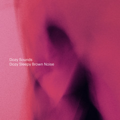 Sweet Dreams Brown Noise