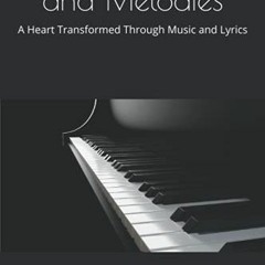 View [EPUB KINDLE PDF EBOOK] God's Whispers and Melodies: A Heart Transformed Through