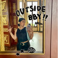OUTSIDE BBY !!