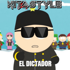 XITOSTYLE - El Dictador [GRATIS]