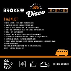 Drive Time Disco - Broke FM - 1st July 2022