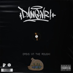 DANGVR! - OASIS [IN THE ROUGH]   [DIRECT DL]
