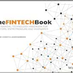 [VIEW] EPUB 📫 The FINTECH Book: The Financial Technology Handbook for Investors, Ent
