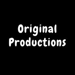 Original Productions!