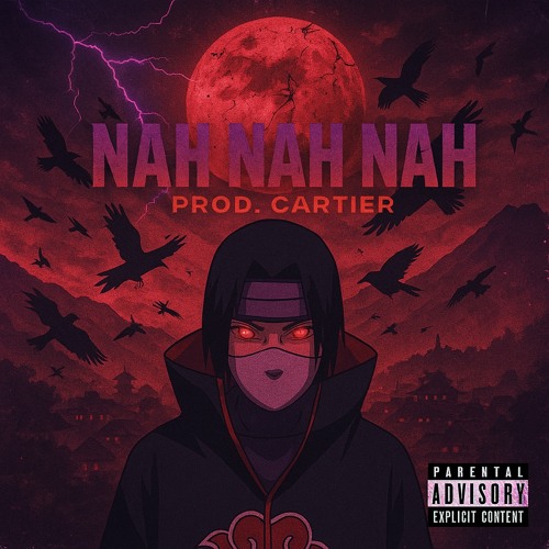 Nah Nah Nah (Prod. Cartier)