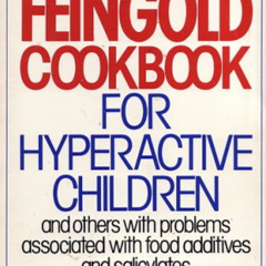 [Get] KINDLE 📭 The Feingold Cookbook for Hyperactive Children by  Ben Feingold EBOOK