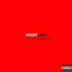 HEARTLESS (ft. Drives the Common Man)