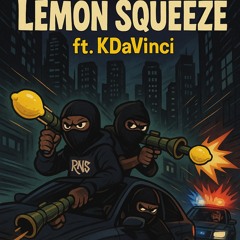 Lemon Squeeze ft KDAVINCI