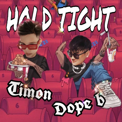 Stream Hold Tight ( Timon x Dope B Remix ) by TIMON