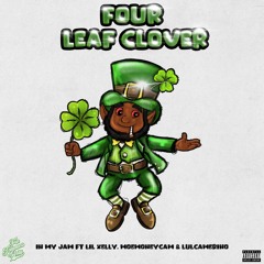 In My Jam Ft. Lil Xelly, Moemoneycam & Lulcamerino - Four Leaf Clover
