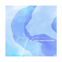 Jacques Greene - Serenity (Francesco Papaleo Remix)