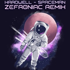 Hardwell - Spaceman (Zefroniac Remix)[FREE DL]
