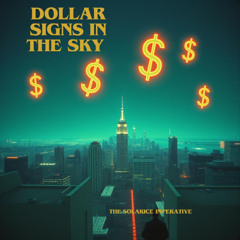 Dollar Signs In The Sky