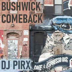 🎧 Bushwick Comeback (mellows slinger edit)