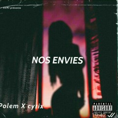 feat cyrix nos envies🤘 (mixed by gaël)