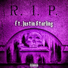 RIP (Ft. Justin Starling)