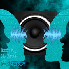 Bass In My Face