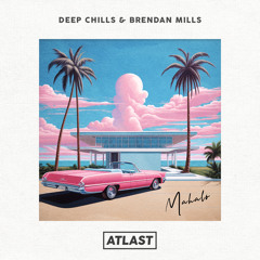 Deep Chills & Brendan Mills - Mahalo