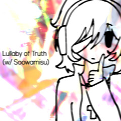 lullaby of truth (w/ soowamisu) prod oxyhiii
