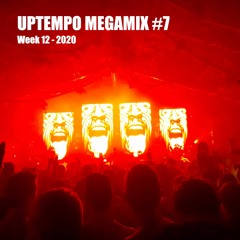Uptempo Hardcore MegaMix #7 by Fylix (Week 12 - 2020)