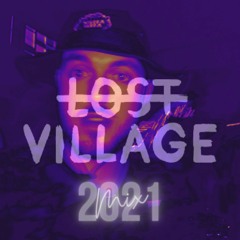 Homage to Lost Village 2021 - Jeyesie Mix