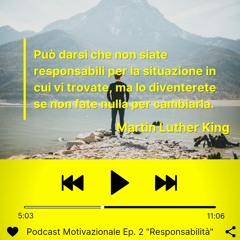 Podcast Motivazionale Ep.2: "Responsabilità" (creato con Spreaker)