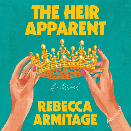 The Heir Apparent by Rebecca Armitage read by Shakira Shute