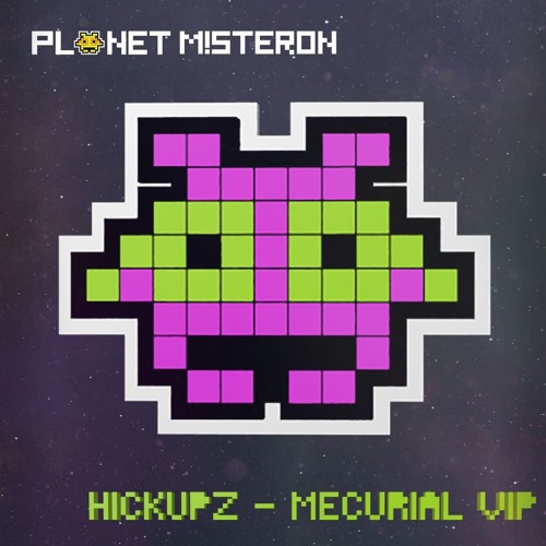 HICKUPZ - MERCURIAL VIP [Free Download]