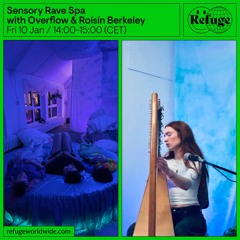 Sensory Rave Spa - Overflow & Roísín Berkeley - 10 Jan 2025