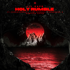 Holy Rumble - Lil Capo x KouOnTheBeat x JCM Thomas x VonnDough x Kempton Zalen.