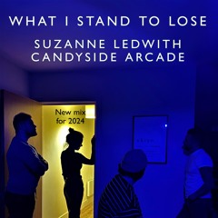 What I Stand To Lose