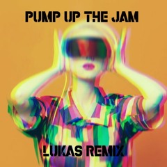 Technotronic - Pump Up The Jam [Lukas Remix]