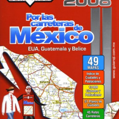 VIEW EBOOK 🖍️ 2008 Mexico Road Atlas "Por las Carreteras de Mexico" by Guia Roji (Sp