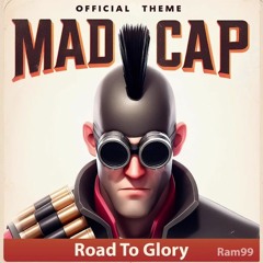 Team Fortress 2 OST - Road To Glory (Madcap's theme)