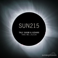 AZHARI & TALY SHUM -  Take Me (Sunexplosion rec)