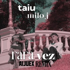 Milo J - Rara Vez (Aijuex Remix) (Vocal Mix on YouTube)