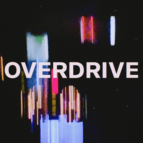 OVERDRIVE (Jaxomy & Ely Oaks REMIX)