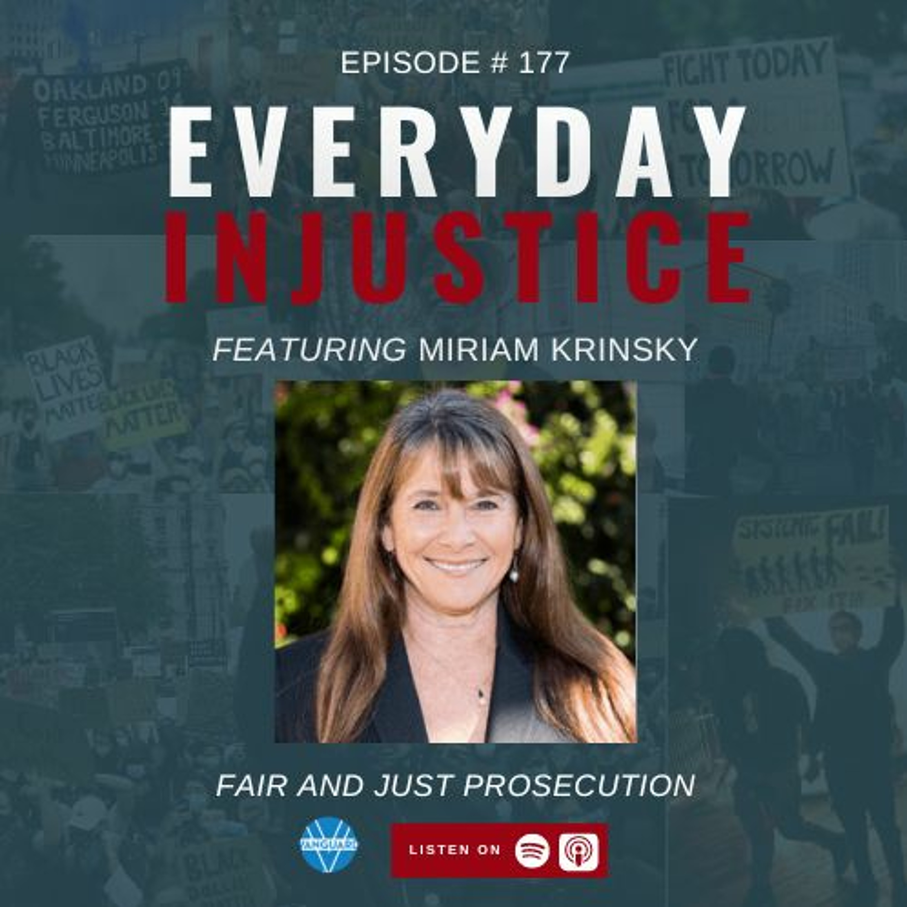 Everyday Injustice Podcast Episode 177: Miriam Krinsky, Changing Prosecutors From Within