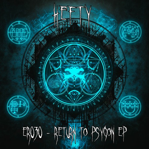 ER030 - Hefty - Return To Psygon EP - OUT NOW!!