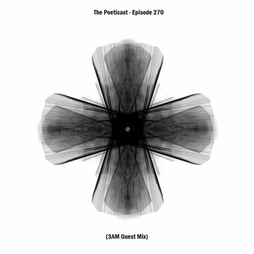 The Poeticast - Episode 270 (3AM Remix)
