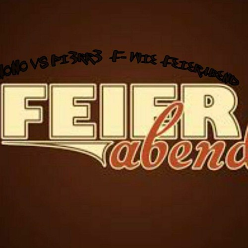 Die Reudnz - F' WiE FEiERABEND!