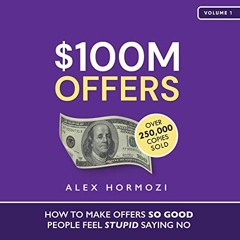 FREE Audiobook 🎧 : $100M Offers, By Alex Hormozi