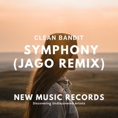 Clean Bandit - Symphony (JAGO Extended Remix)