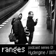 Ranges Podcast 01: Hydergine / Ixm