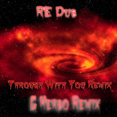 Through With You Remix (G Herbo Remix)